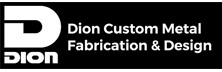 Dion Custom Metal Fabrication & Design - Top Fabrication Solutions Companies in Canada Dion Custom Metal Fabrication & Design
