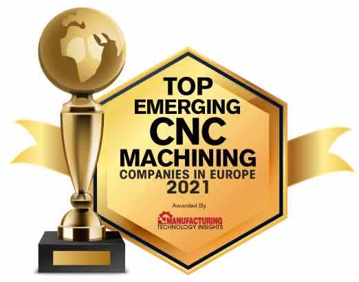 Top 10 Emerging CNC Machining Companies in Europe - 2021