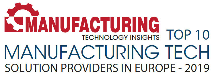 Top 10 Manufacturing Tech Solution Companies in Europe - 2019