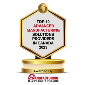 Top 10 Advanced Manufacturing  Solutions Companies in Canada - 2023